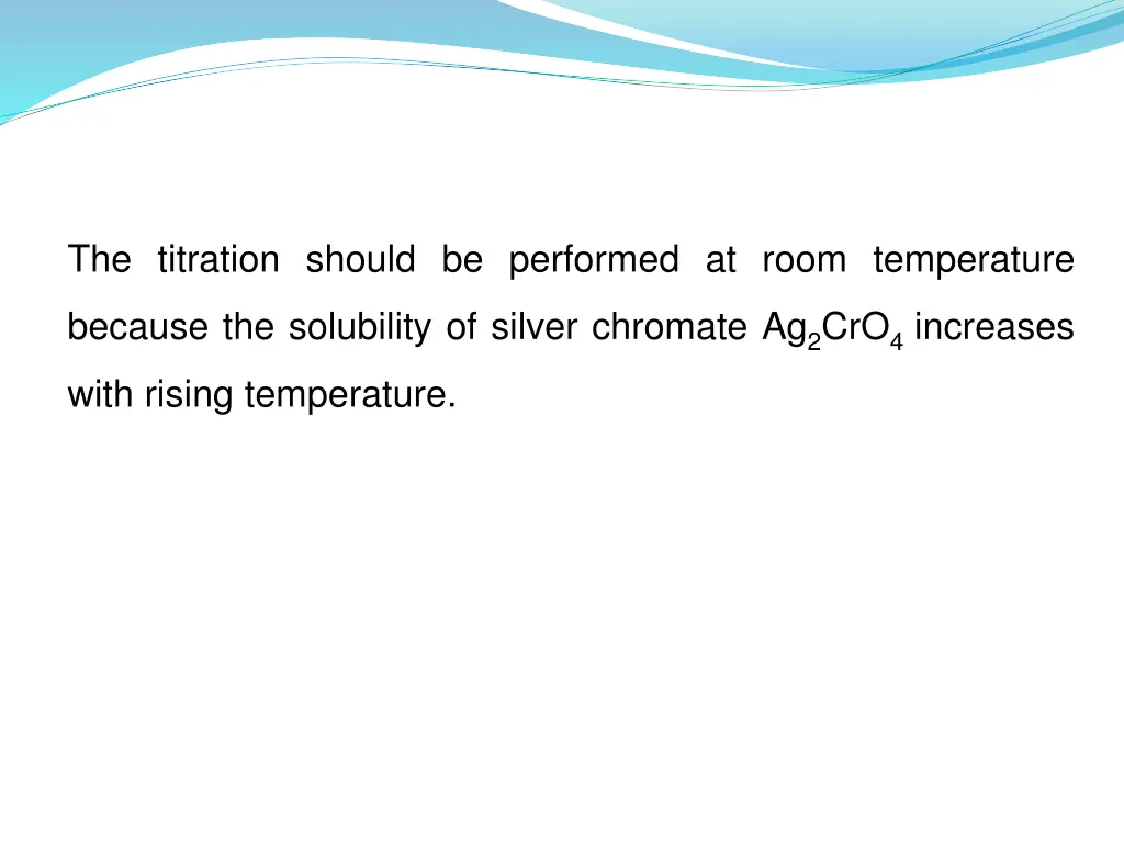 the titration should be performed at room