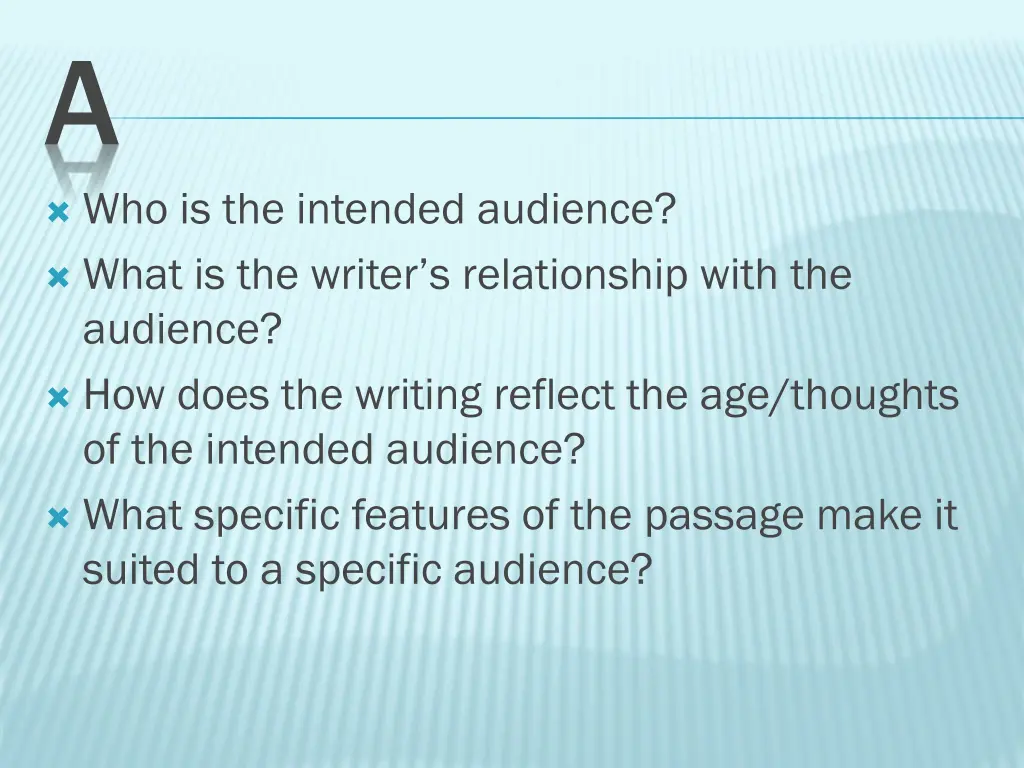 a who is the intended audience what is the writer