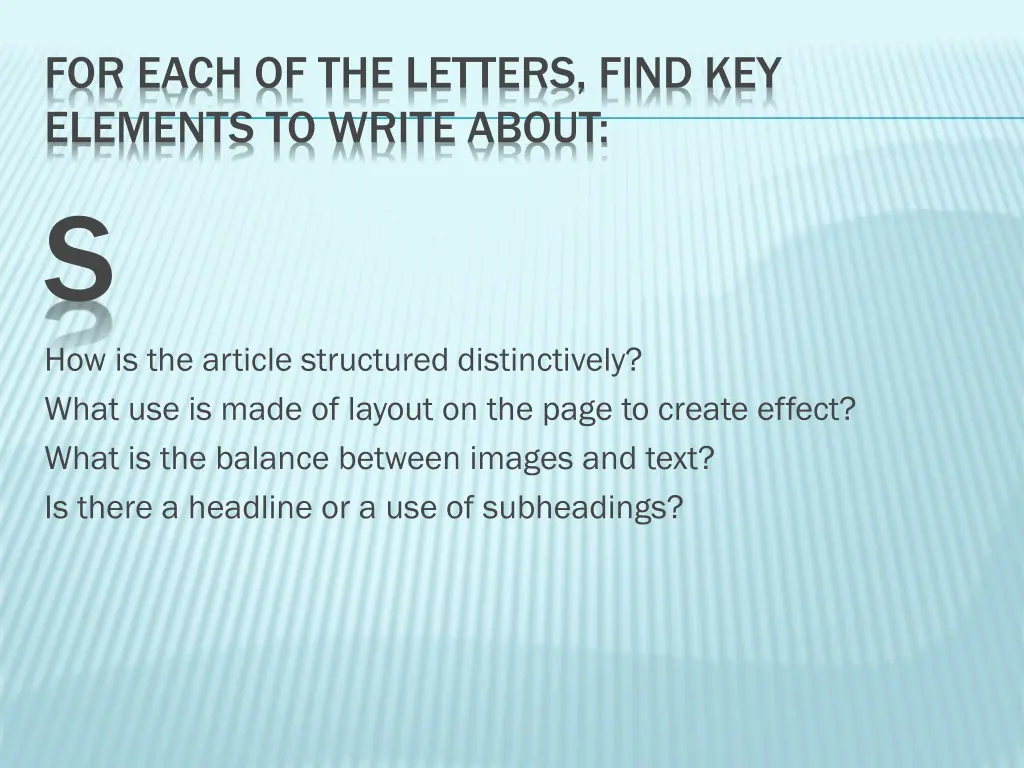 for each of the letters find key elements
