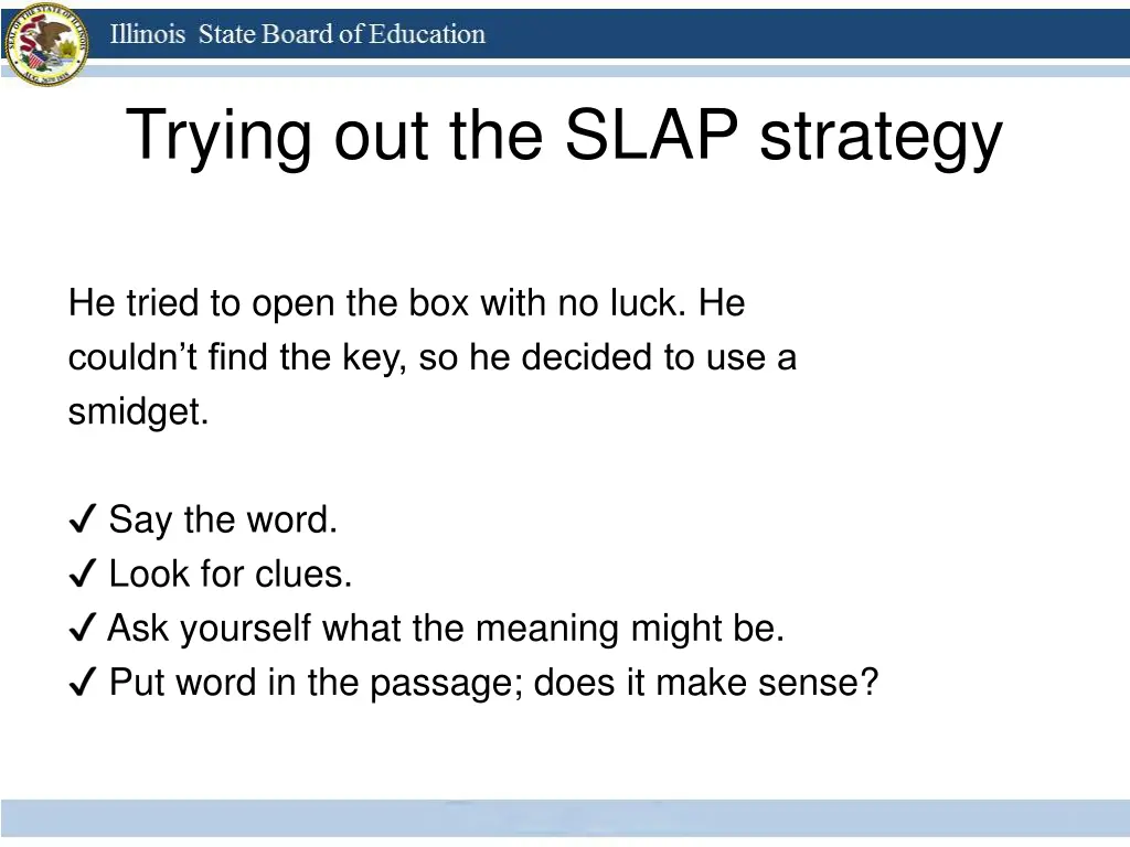 trying out the slap strategy