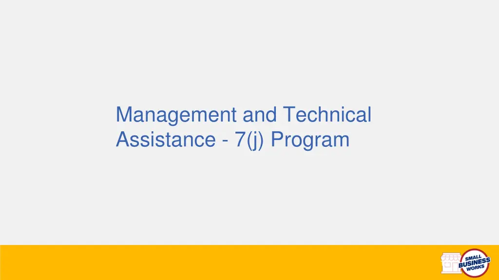 management and technical assistance 7 j program