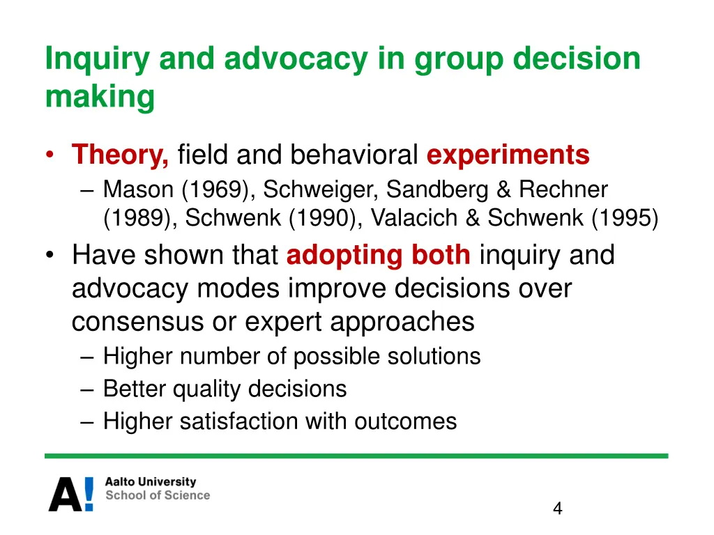 inquiry and advocacy in group decision making