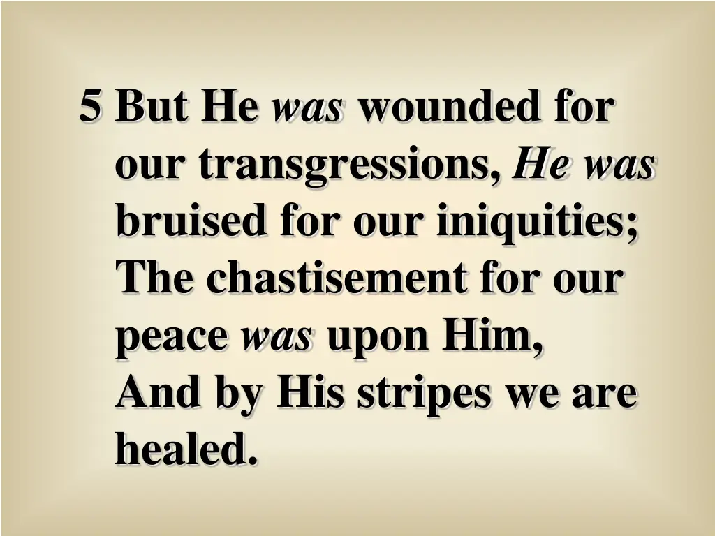 5 but he was wounded for our transgressions