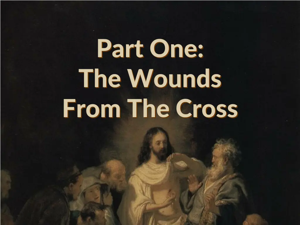 part one the wounds from the cross