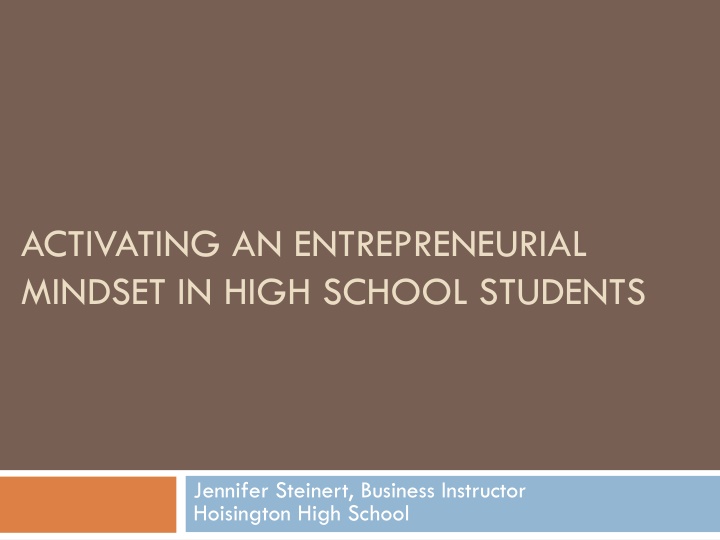 activating an entrepreneurial mindset in high