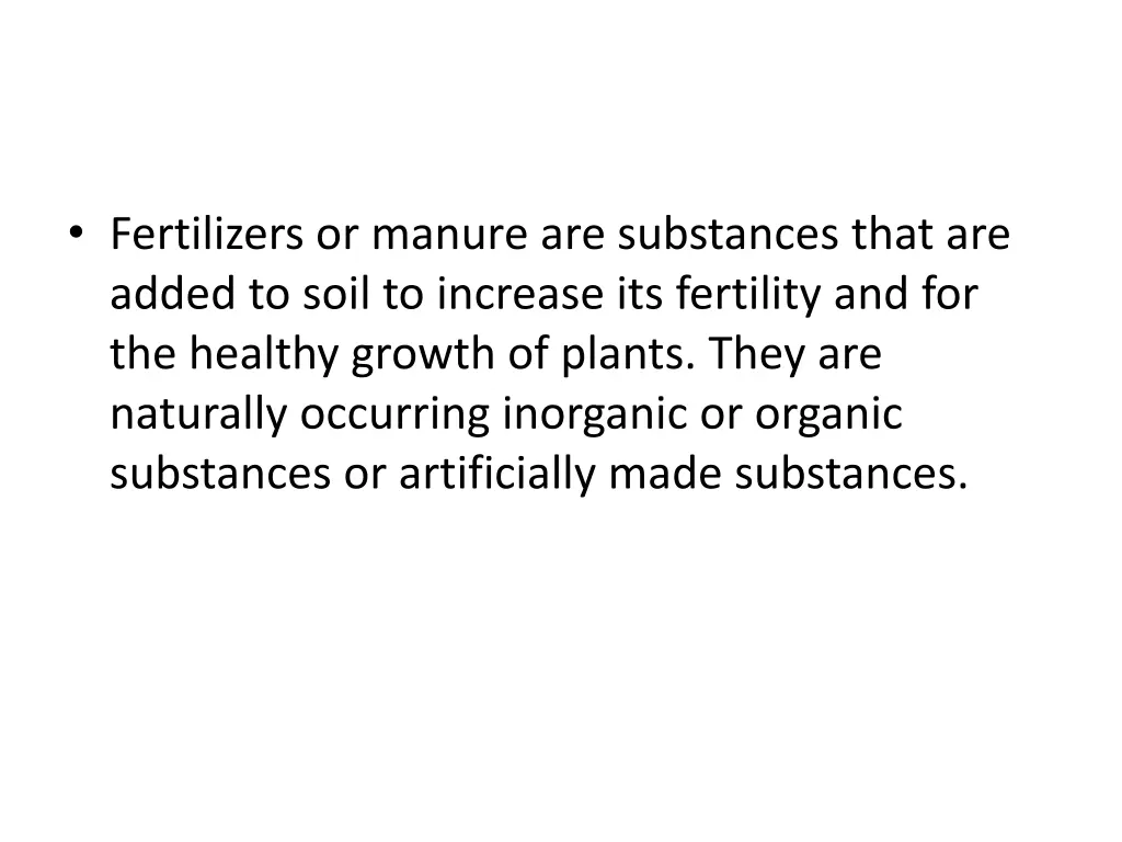 fertilizers or manure are substances that