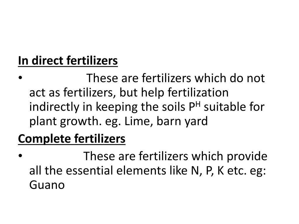 in direct fertilizers act as fertilizers but help