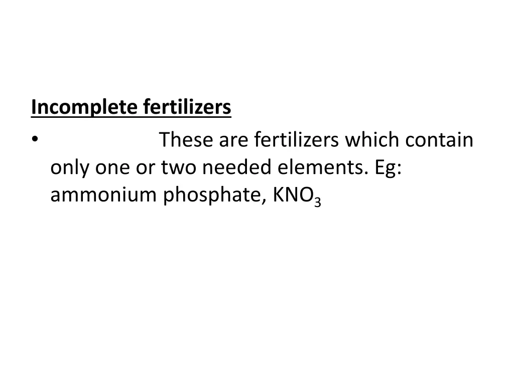 incomplete fertilizers only one or two needed