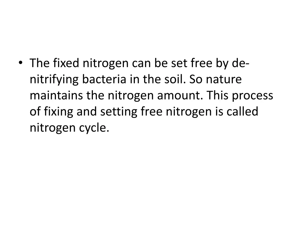 the fixed nitrogen can be set free