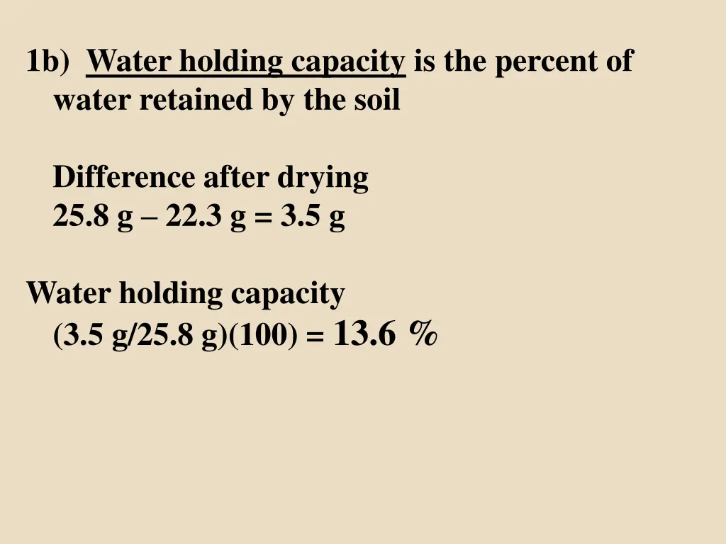1b water holding capacity is the percent of water