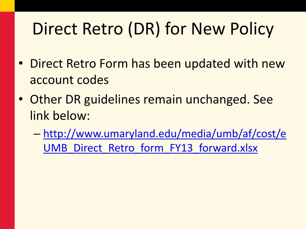 direct retro dr for new policy