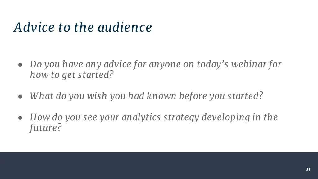 advice to the audience