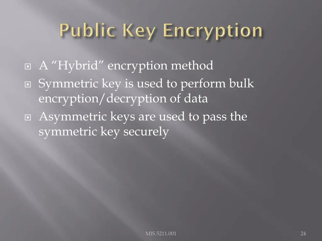 a hybrid encryption method symmetric key is used