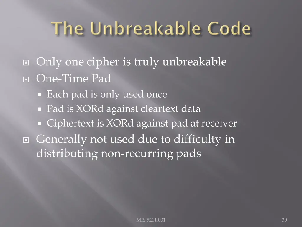 only one cipher is truly unbreakable one time