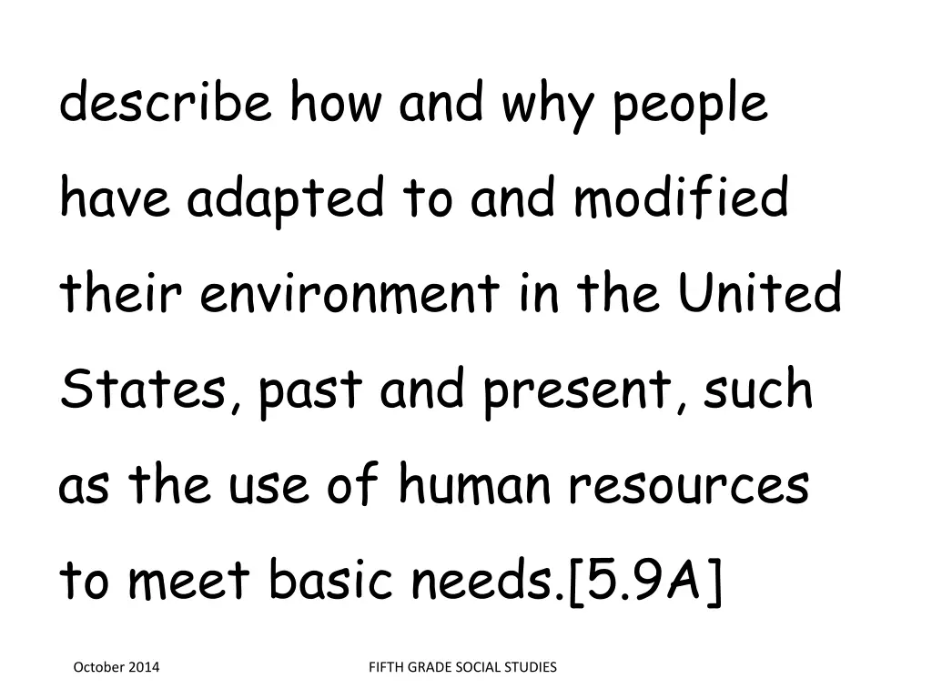 describe how and why people have adapted