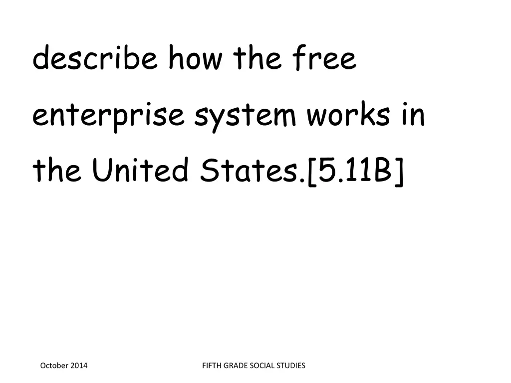 describe how the free enterprise system works