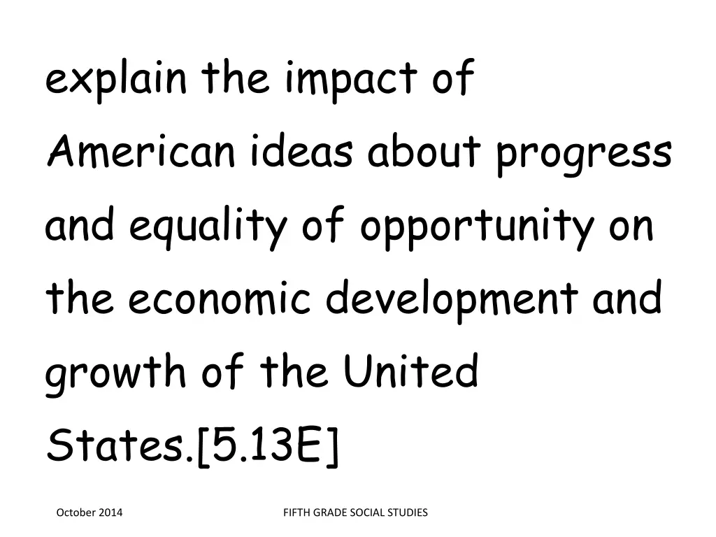 explain the impact of american ideas about