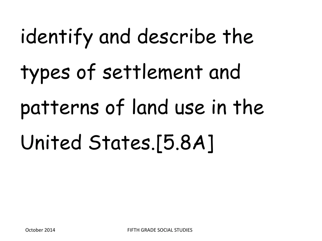 identify and describe the types of settlement
