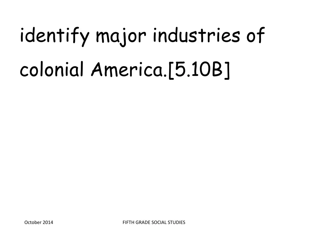 identify major industries of colonial america