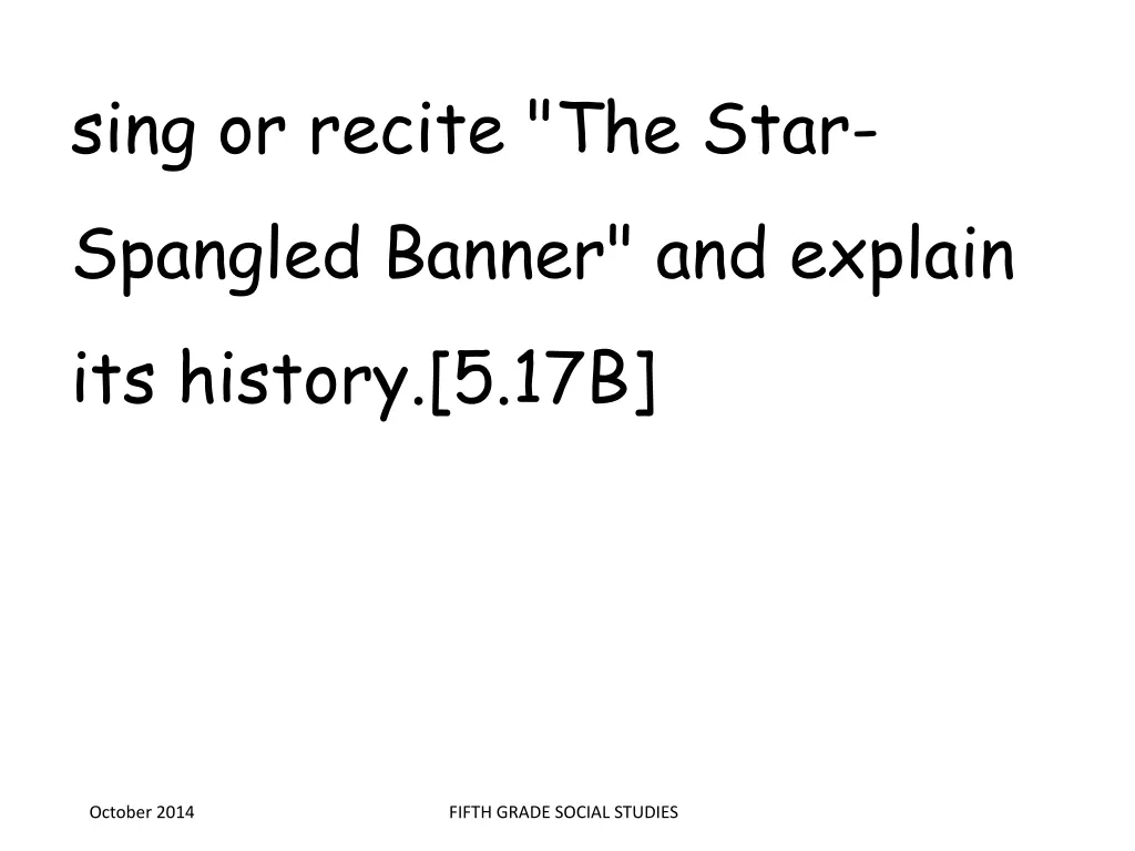 sing or recite the star spangled banner