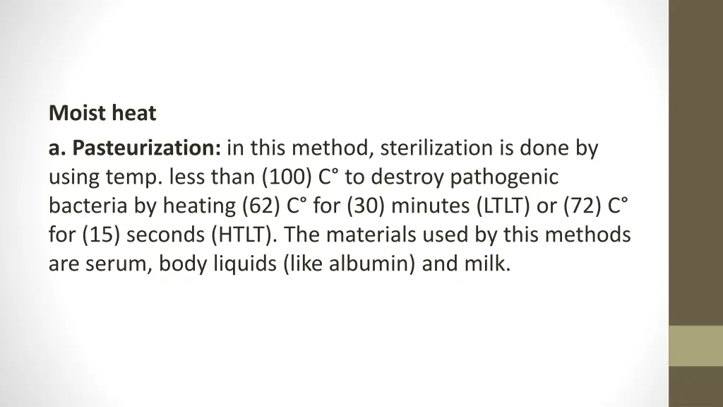 moist heat a pasteurization in this method