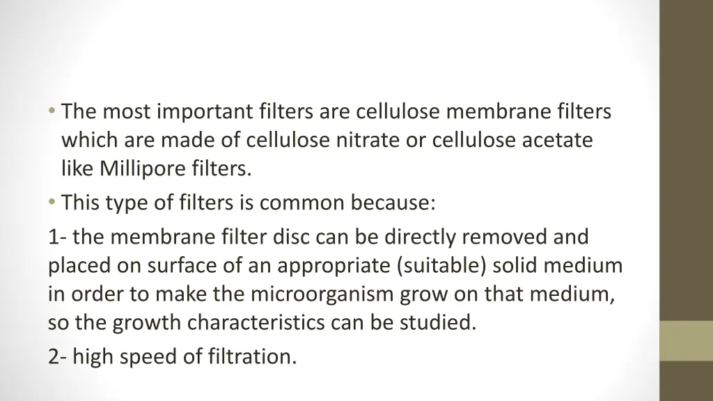 the most important filters are cellulose membrane