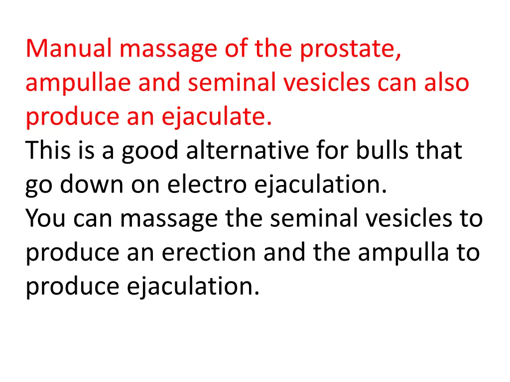 manual massage of the prostate ampullae