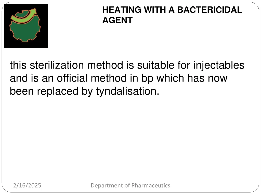 heating with a bactericidal agent