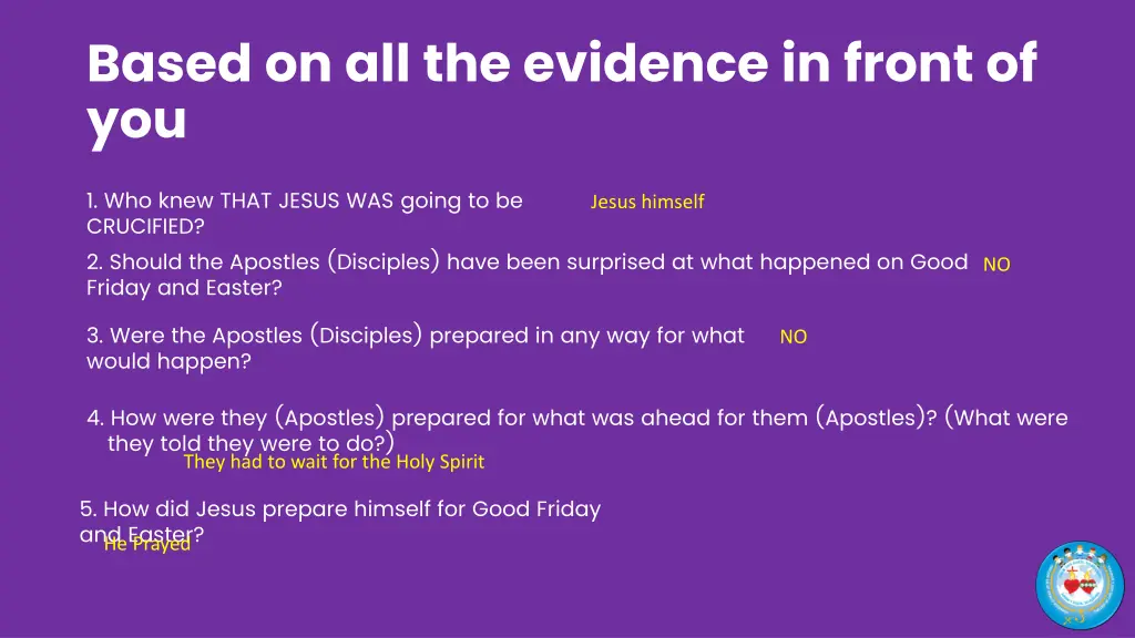 based on all the evidence in front of you