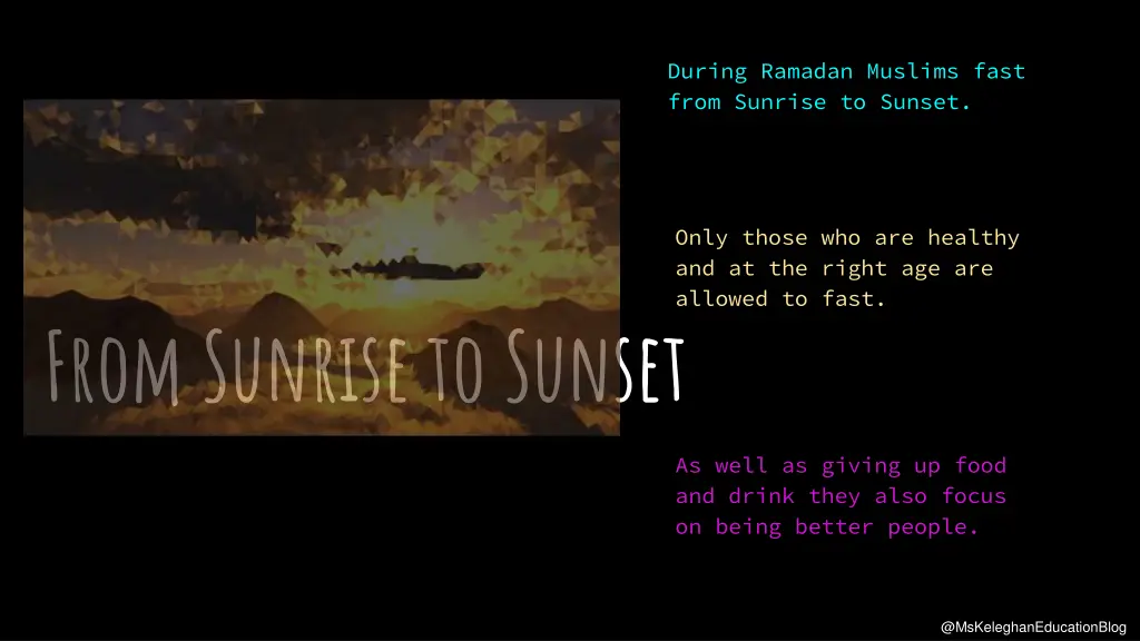 during ramadan muslims fast from sunrise to sunset