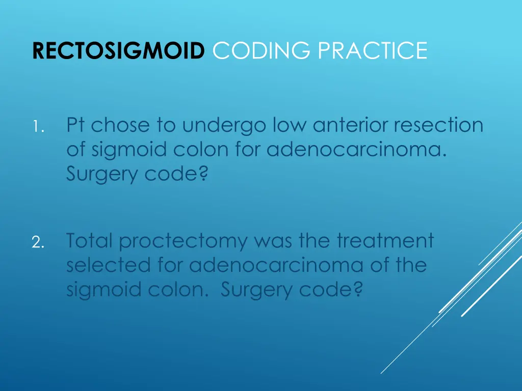 rectosigmoid coding practice