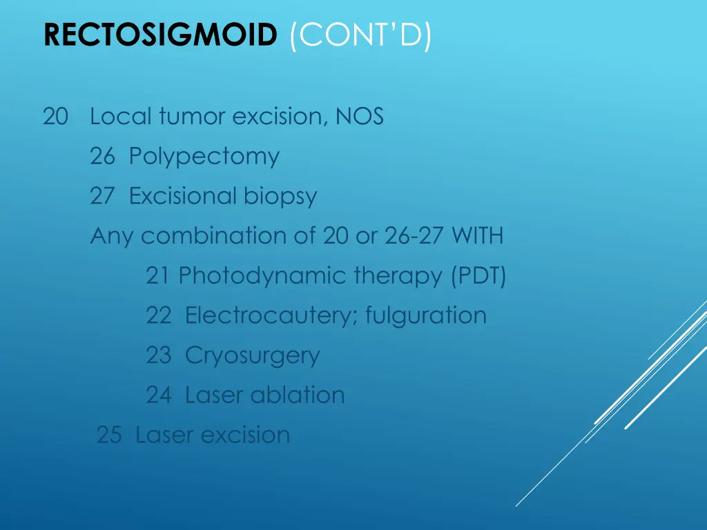 rectosigmoid cont d