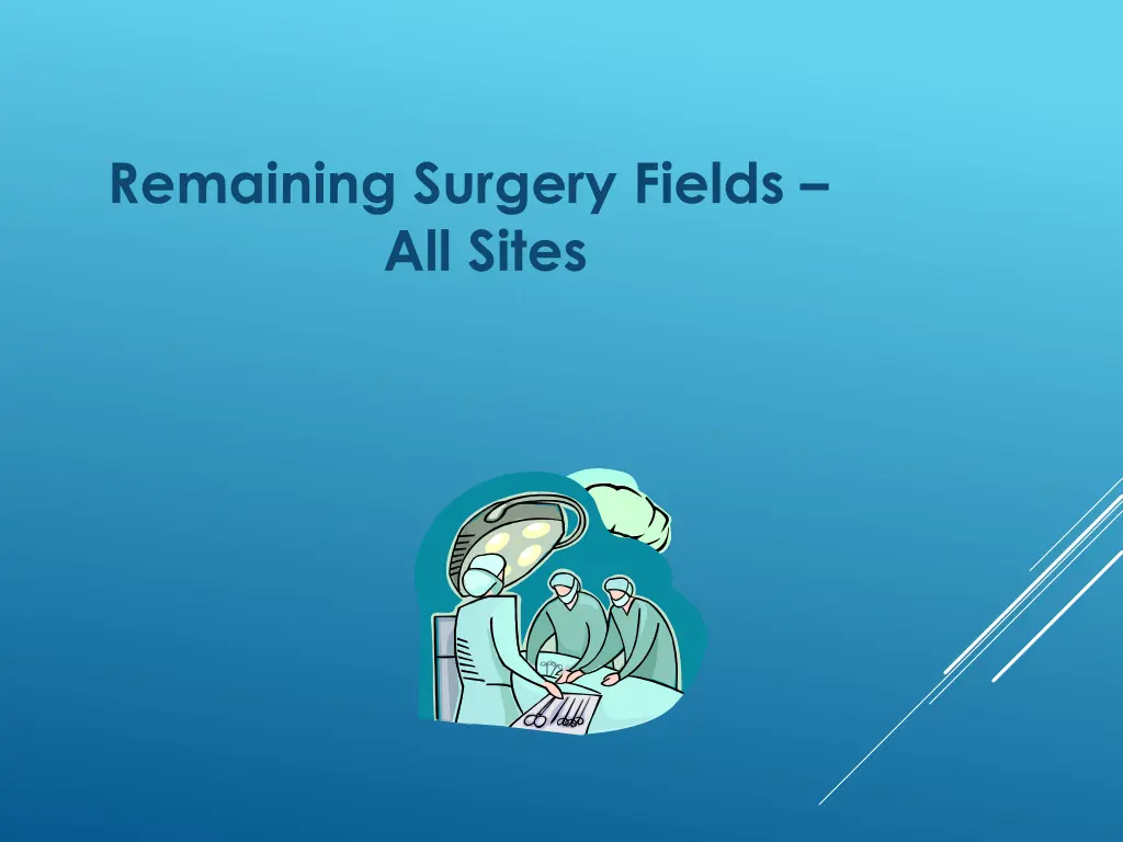 remaining surgery fields all sites