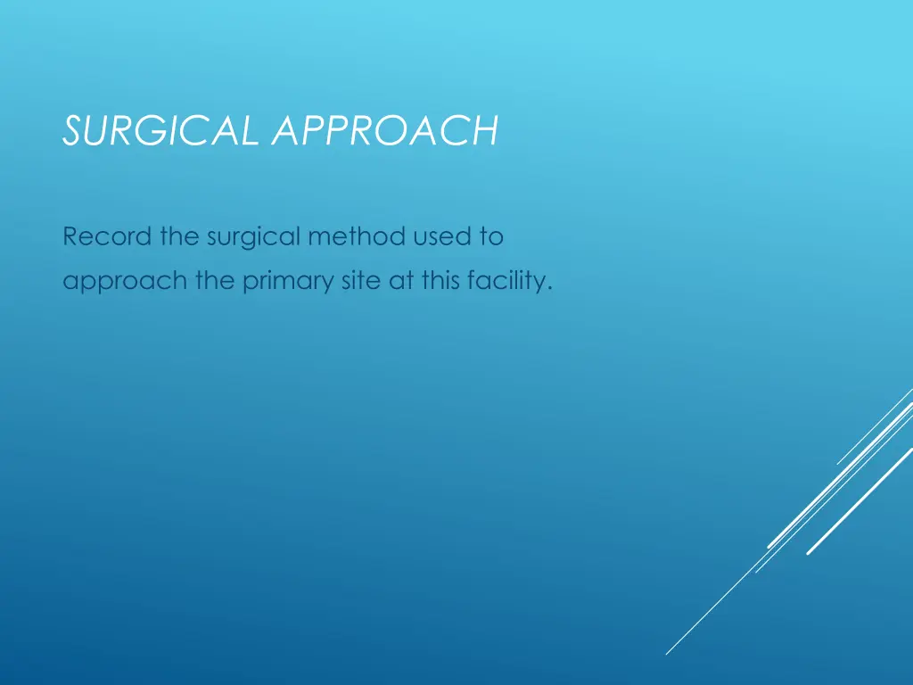 surgical approach