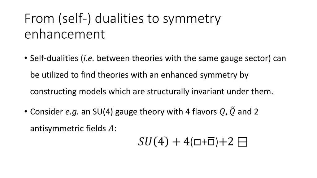 from self dualities to symmetry enhancement