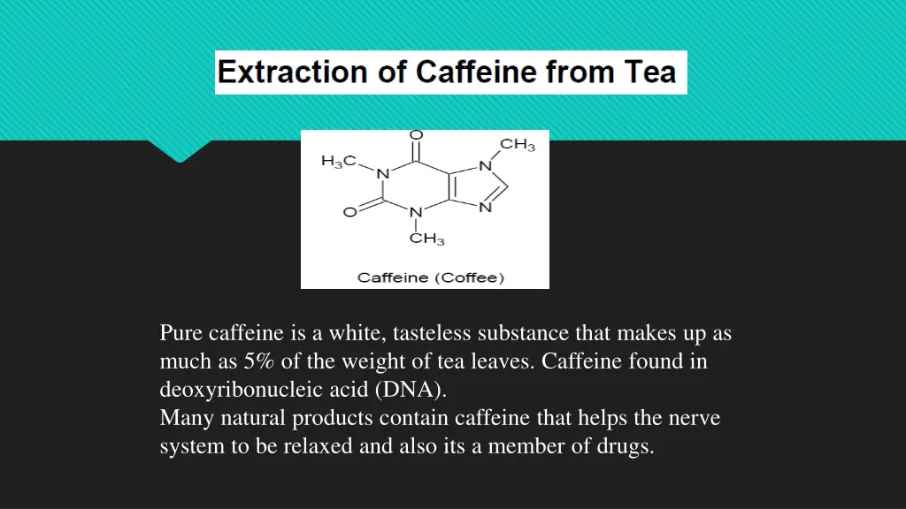 pure caffeine is a white tasteless substance that