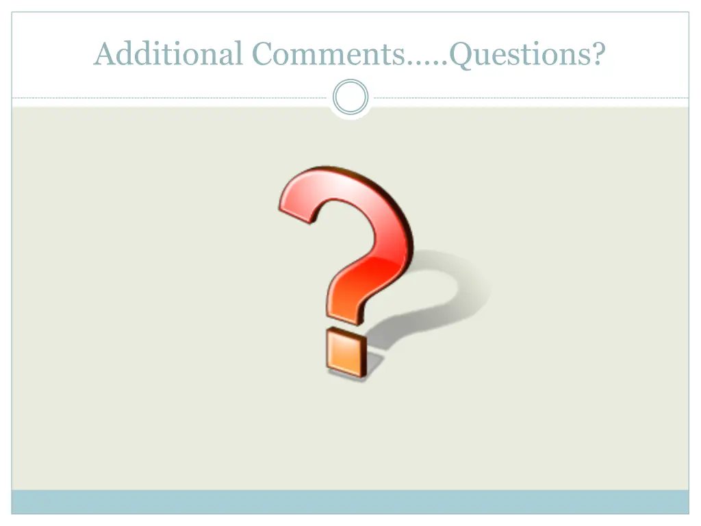 additional comments questions