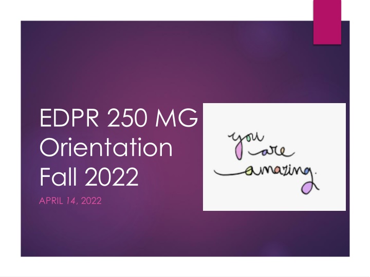 edpr 250 mg orientation fall 2022 april 14 2022