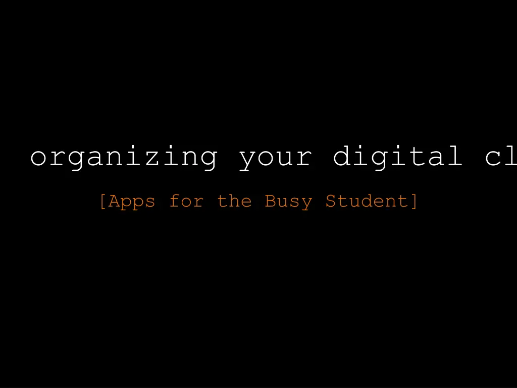 organizing your digital clutter