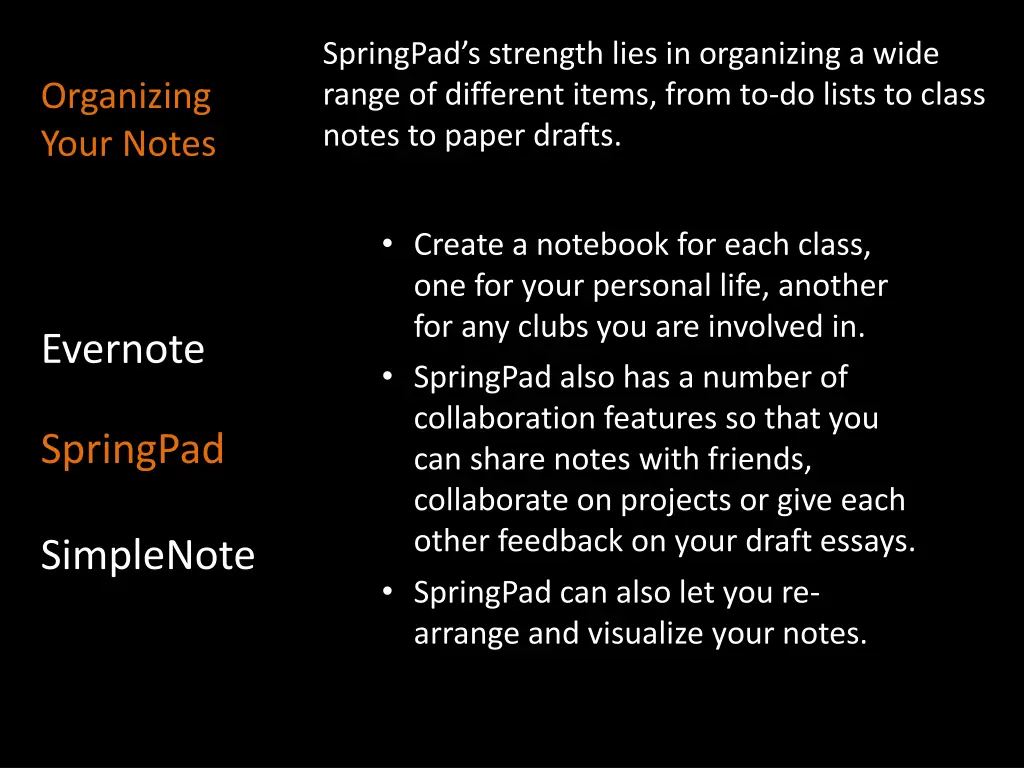 springpad s strength lies in organizing a wide