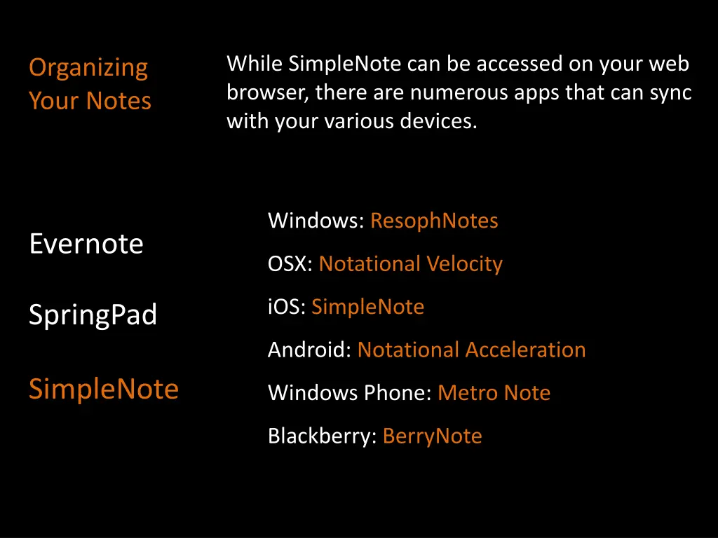 while simplenote can be accessed on your