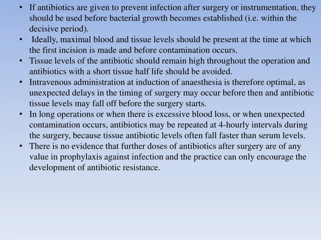 if antibiotics are given to prevent infection