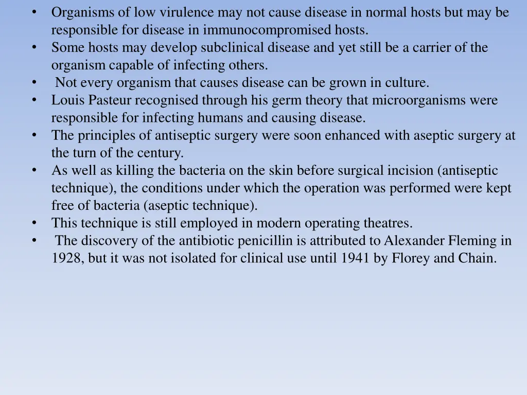organisms of low virulence may not cause disease