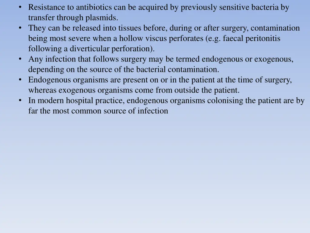 resistance to antibiotics can be acquired