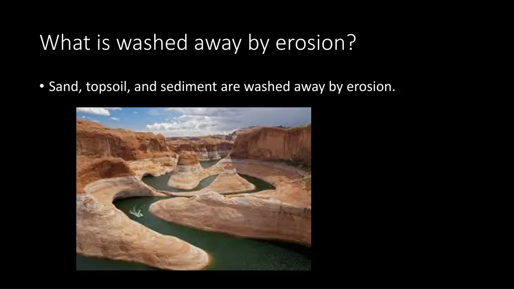what is washed away by erosion