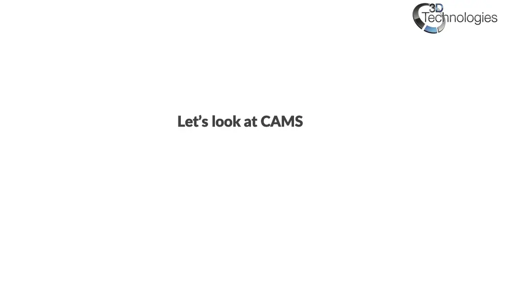 let s look at cams let s look at cams