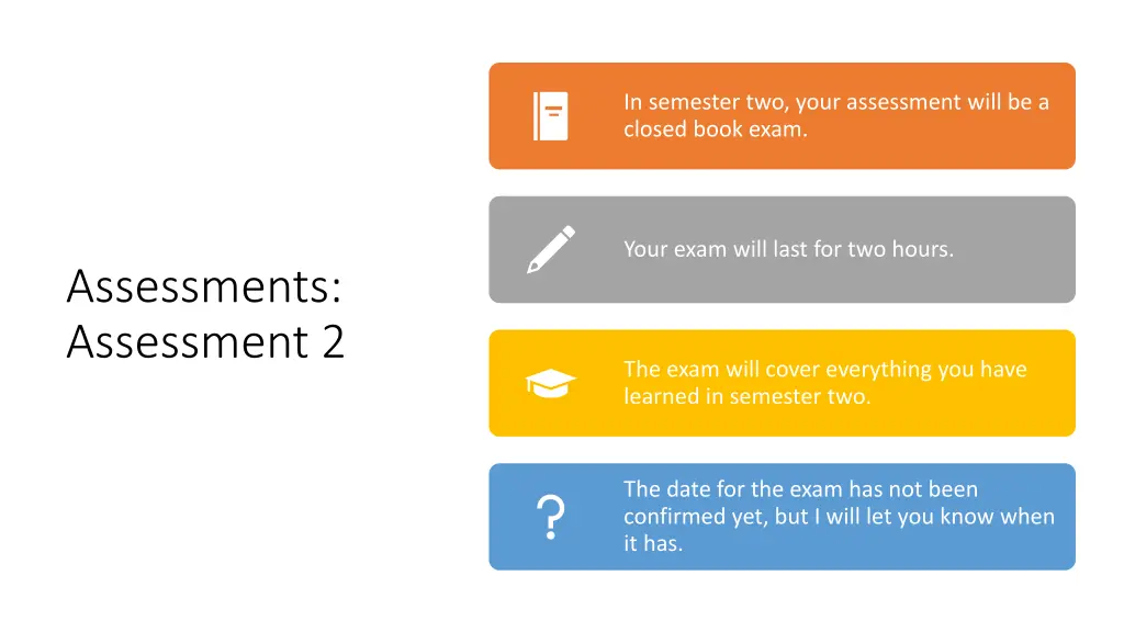 in semester two your assessment will be a closed