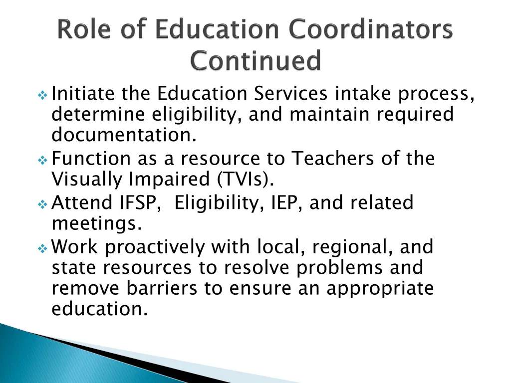 initiate the education services intake process