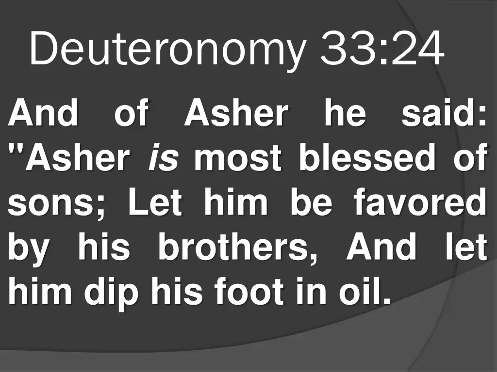 deuteronomy 33 24 and of asher asher is most