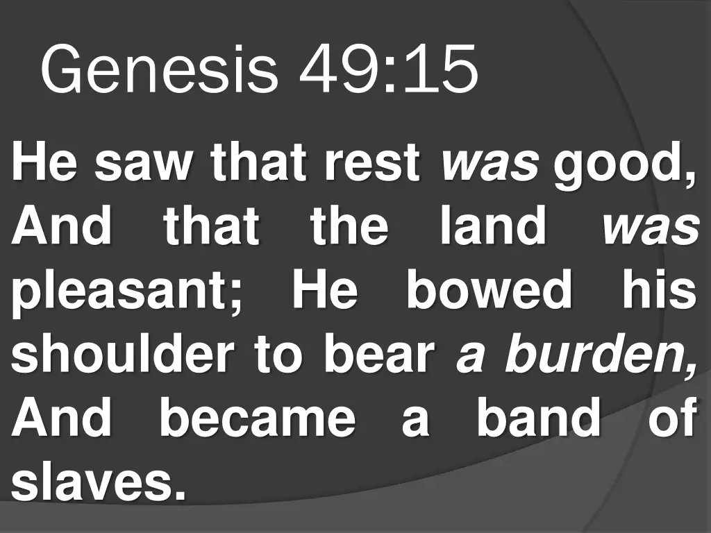 genesis 49 15 he saw that rest was good and that